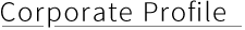 Corporate Profile